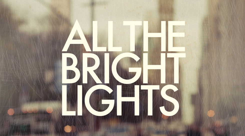 ALL THE BRIGHT LIGHTS
