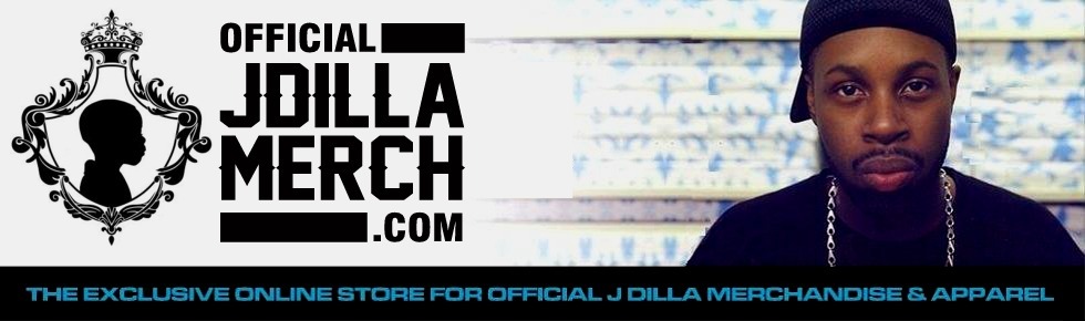 Official J Dilla Merchandise