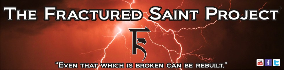 The Fractured Saint Project®