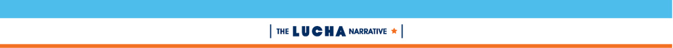 the lucha narrative