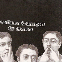 Earthmen & Strangers/Far Corners - Split 7"