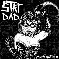 STAT DAD "Mominatrix" 7" (w/ Download Card)