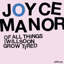 Joyce Manor - Of All Things I Will Soon Grow Tired LP (Colored)