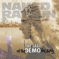 NAKED RAYGUN "The Last of the Demo Hicans"