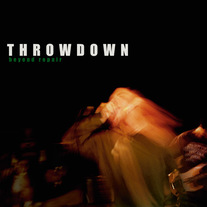 Throwdown "Beyond Repair" CD