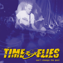 Time Flies "Can't Change the Past" CD
