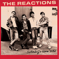 the Reactions "Staurday's Gone Wild" LP