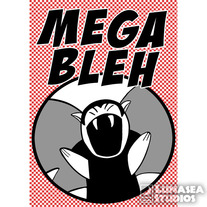 MEGABLEH! 5x7 Print