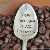 LOVE and coffee Is All You Need (TM) - Vintage Hand Stamped Coffee Spoon for COFFEE Lovers this Valentine's Day