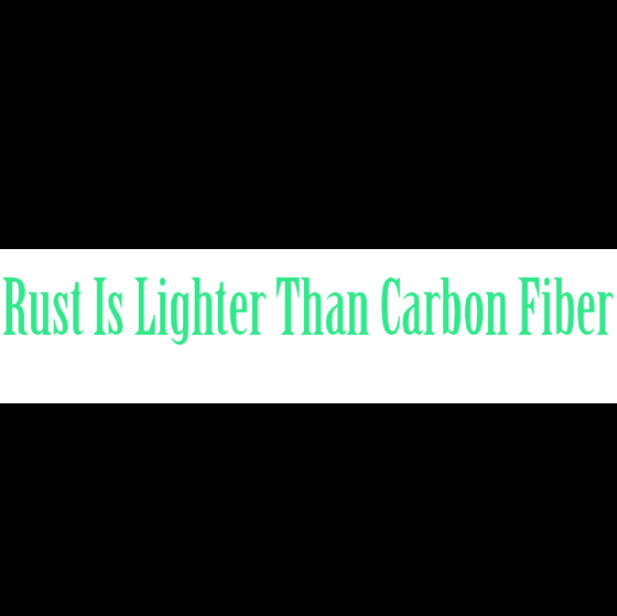Rust Is Lighter Than Carbon Fiber · Vinyl Guru · Online Store Powered