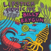 Lipstick Homicide/Billy Raygun split LP
