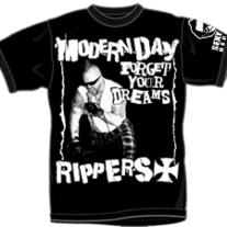 MODERN DAY RIPPERS "Forget Your Dreams" T-Shirt (Catalog # TEE-010)