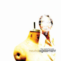 Neutral Agreement-The Joyful Facade CD