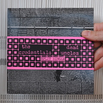 DEAD UNCLES / CREDENTIALS, THE split 7"