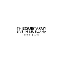 TQA022 - thisquietarmy - Live in Ljubljana (2011.06.07) CDR