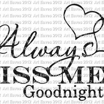 Always Kiss Me Vinyl Decal