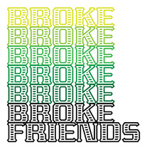 Broke Friends