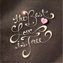 The Best Love is Free