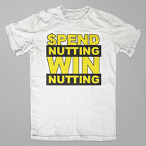 Spend Nutting Tee