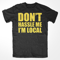Don't Hassle Me Tee
