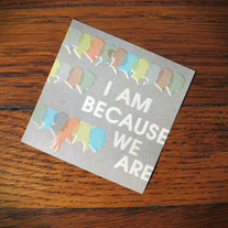 I AM BECAUSE WE ARE sticker