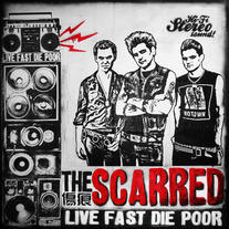The Scarred: 'Live Fast, Die Poor' LP New!