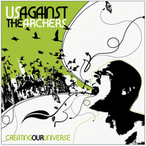 Us Against The Archers - Creating Our Universe