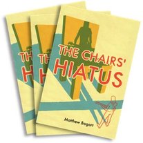 The Chairs Hiatus