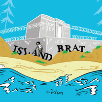 Island Brat by Colleen Frakes (MOVING SALE!)