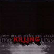 the Killing Tree "Bury Me at Make-out Creek" LP