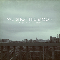 Weshotthemoon_asilverlining_hires